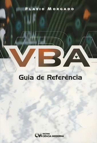 Vba Guia De Referencia, De Morgado, Flavio. Informática E Tecnologia Editorial Ciencia Moderna, Capa Mole, Edição Sistemas Operacionais Em Português, 20