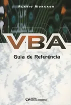 Comprar Guía de referencia de Vba, De Morgado, Flavio. Informática y tecnología Editorial Ciencia Moderna, tapa blanda, edición de sistemas operativos en portugués, pág. 20