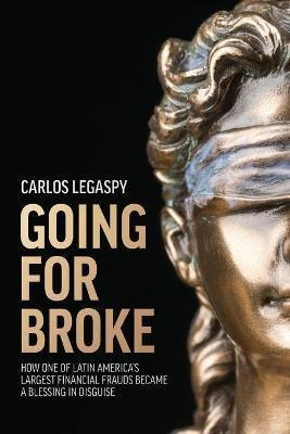 Libro Going For Broke : How One Of Latin America's Larges...