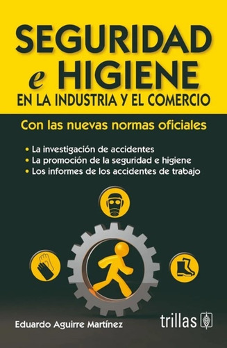 Seguridad E Higiene En La Industria Y El Comercio Trillas