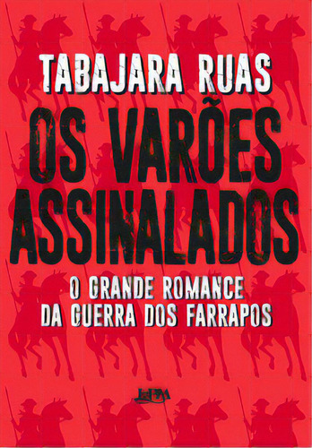 Os varões assinalados, de Ruas, Tabajara. Editora L±, capa mole em português, 2023