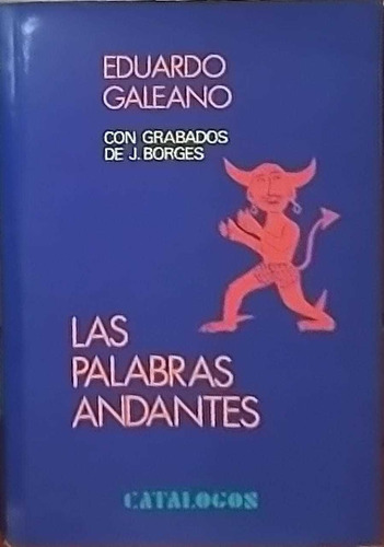 Libro Las Palabras Andantes -eduardo Galeano