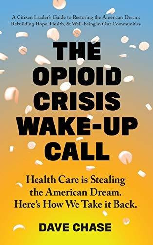 Book : The Opioid Crisis Wake-up Call Health Care Is...
