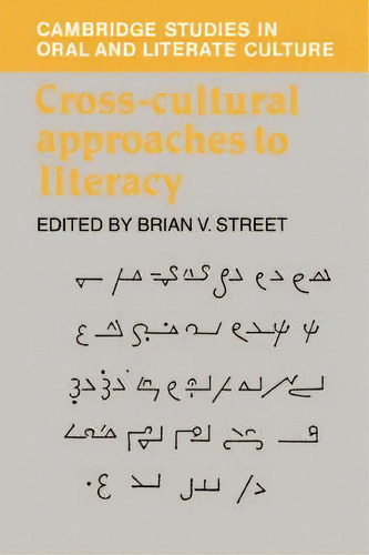 Cambridge Studies In Oral And Literate Culture: Cross-cultural Approaches To Literacy Series Numb..., De Brian V. Street. Editorial Cambridge University Press, Tapa Blanda En Inglés