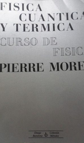 Física Cuántica Y Termica Curso De Física Pierre Morel