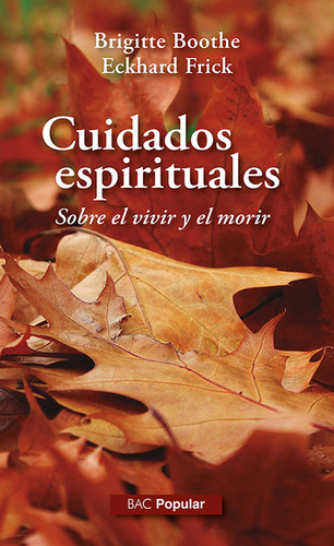 Libro Cuidados Espirituales. Sobre El Vivir Y El Morir