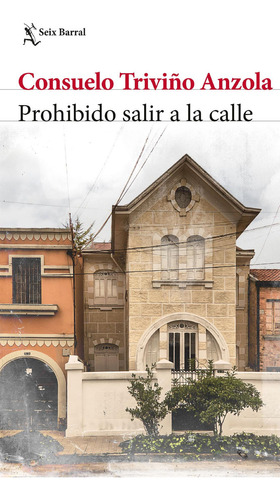 Prohibido Salir A La Calle, De Suelo Triviño. Editorial Grupo Planeta, Tapa Blanda, Edición 2022 En Español