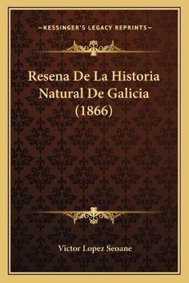 Libro Resena De La Historia Natural De Galicia (1866) - V...