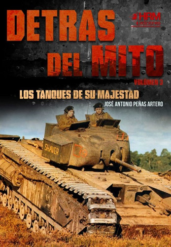 Libro Detrã¡s Del Mito: Los Tanques De Su Majestad - Peã±...