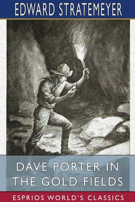 Libro Dave Porter In The Gold Fields (esprios Classics): ...