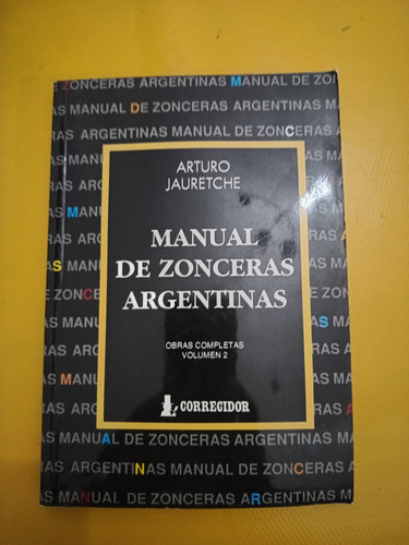 Manual De Zonceras Argentinas - Arturo Jauretche