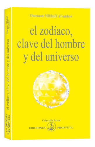 El Zodiaco, Clave Del Hombre Y Del Universo