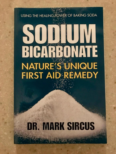Libro: Sodium Bicarbonate: Nature's Unique First Aid Remedy