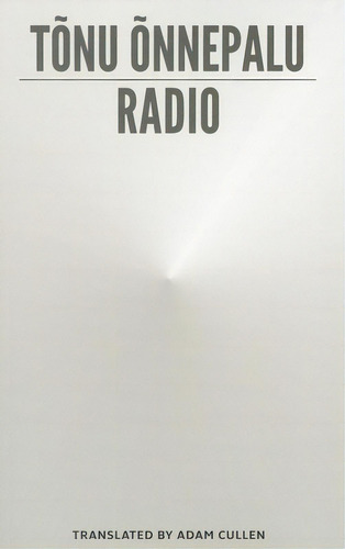 Rádio, De Onnepalu, Tonu. Editorial Dalkey Archive Pr, Tapa Blanda En Inglés