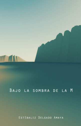 Libro: Bajo La Sombra De La M (spanish Edition)