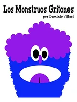 Comprar Los Monstruos Gritones: 1 -los Monstruos Del Aprendizaje-