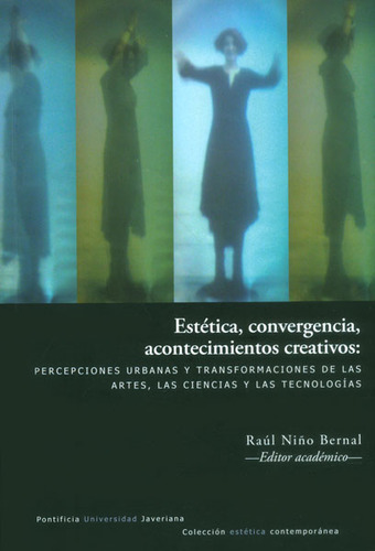 Estética, Convergencia, Acontecimientos Creativos: Percepcio