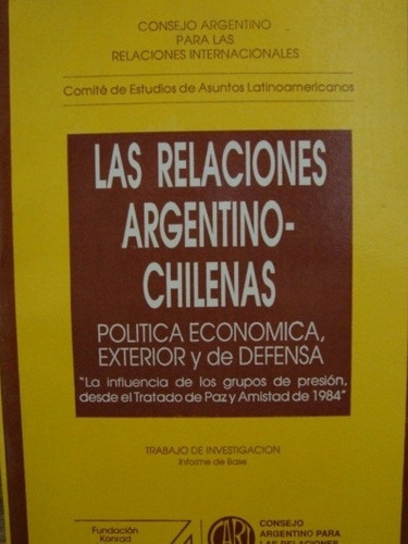 Las Relaciones Argentino- Chilenas. Politica Economica.