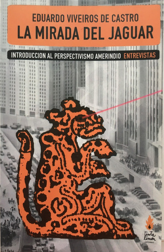 La Mirada Del Jaguar - Viveiros De Castro - Tinta Limon