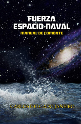 Libro:  Fuerzas Espacio-navales (spanish Edition)