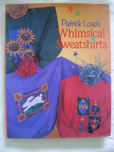 Whimsical Sweatshirts - Patrick Losés