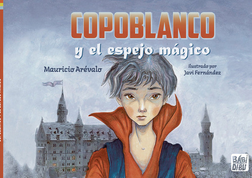 Libro Copoblanco Y El Espejo Magico - Arevalo , Mauricio