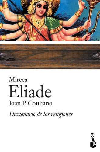 Diccionario de las religiones, de Couliano, Ioan P.. Serie Surcos Editorial Booket Paidós México, tapa blanda en español, 2018