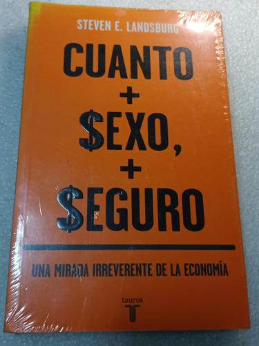 Libro Cuánto + Sexo + Seguro Mirada Irreverente A La Economí