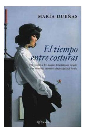 Libro Tiempo Entre Costuras (coleccion Novela) De Dueñas Mar