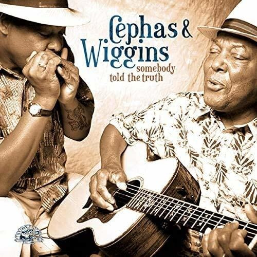Cd Somebody Told The Truth - Cephas And Wiggins