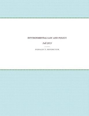 Libro Environmental Law And Policy : Fall 2013 - Donald T...