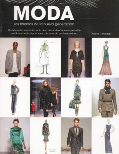 Moda: Los Talentos De La Nueva Generación, de Marta R. Hidalgo. Editorial ILUSBOOKS, tapa blanda, edición 1 en español