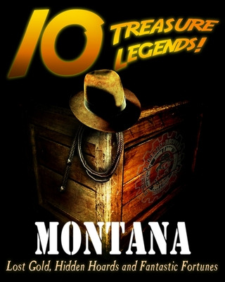 Libro 10 Treasure Legends! Montana: Lost Gold, Hidden Hoa...