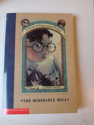The Miserable Mill Lemony Snicket 