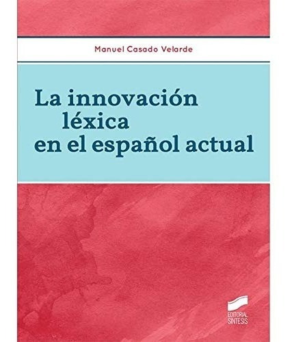 La Innovación Léxica En El Español Actual