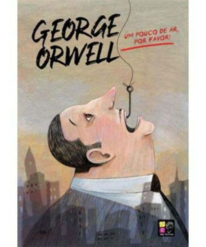 George Orwell - Um Pouco De Ar, Por Favor 13,5x20