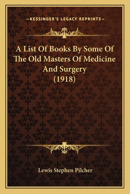 Libro A List Of Books By Some Of The Old Masters Of Medic...