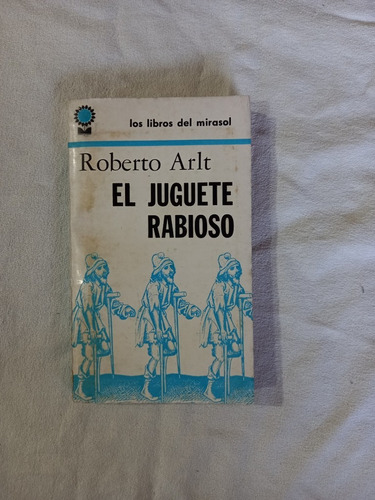 El Juguete Rabioso - Roberto Arlt