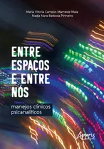 Comprar Entre Espaços E Entre Nós: Manejos Clínicos Psicanalíticos