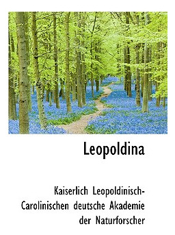 Libro Leopoldina - Leopoldinisch-carolinischen Deutsche A.