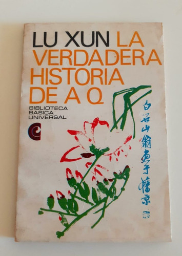 La Verdadera Historia De A Q - Lu Xun- Centro Editor