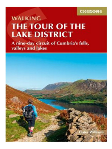 Walking The Tour Of The Lake District - Lesley William. Eb17