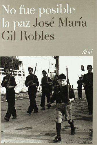 Libro No Fue Posible La Paz T  De José María Gil Robles  Ari