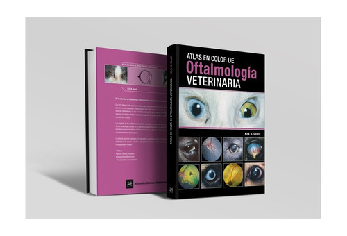Atlas En Color De Oftalmologia Veterinaria: Atlas En Color De Oftalmologia Veterinaria, De Gelatt, Kirk N.. Editorial Multimédica Ediciones Veterinarias, Tapa Dura En Español, 2010