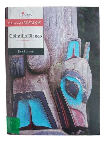 Colmillo Blanco - Jack London - Cantaro -