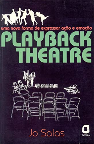 Libro Playback Theatre Uma Nova Forma De Expressar Aço E Em