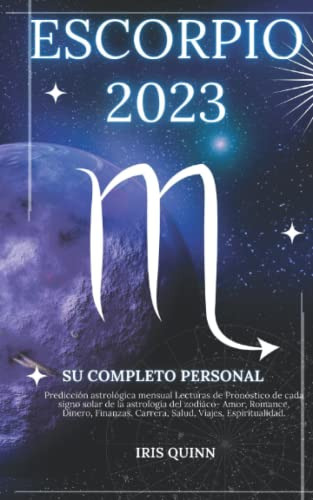 Su Completo Escorpio 2023 Horoscopo Personal: Prediccion Ast