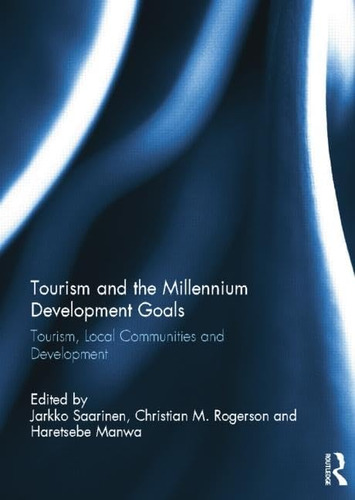 Libro: Tourism And The Millennium Development Goals: Local