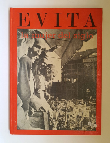 Evita, La Mujer Del Siglo, Maria Mercedes Buetto