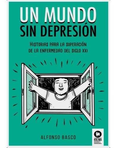 Un Mundo Sin Depresión: Historias Para La Superación 